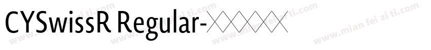 CYSwissR Regular字体转换